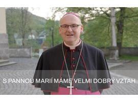 Biskup Přibyl: S Pannou Marií máme (myslím) velmi dobrý vztah
